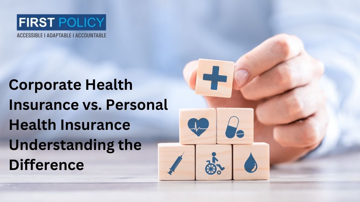Corporate Health Insurance vs. Personal Health Insurance: Understanding the Difference