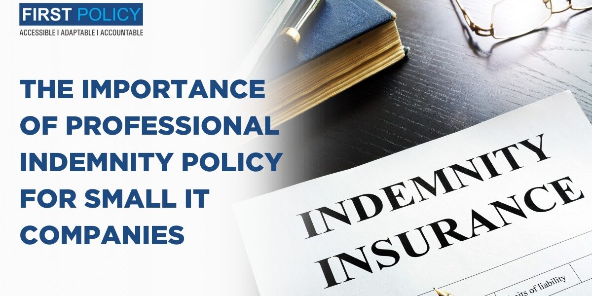 Importance of Professional Indemnity Policy for Small IT Companies